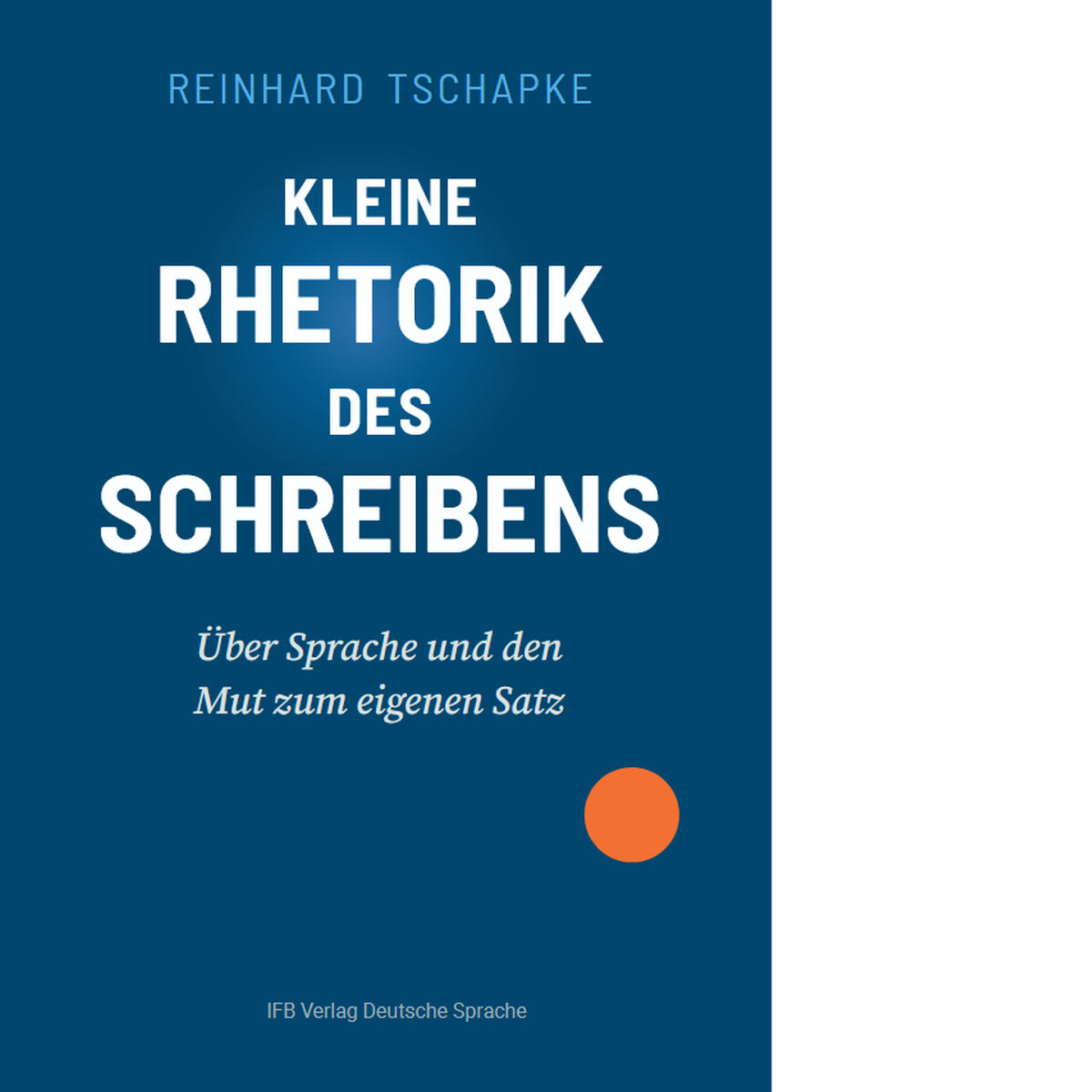 Kleine Rhetorik des Schreibens